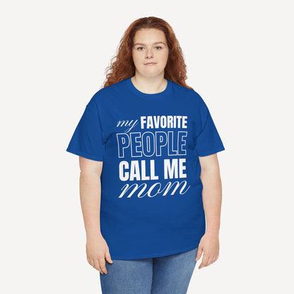 My Favourite People Call Me Mom - Funny Mom T-Shirt - Women's Unisex Cotton T-Shirt Graphic Printed Design Casual Short Sleeve Tee Tops