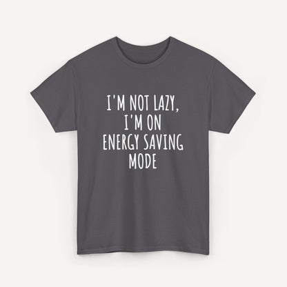 I'm Not Lazy, I'm on Energy Saving Mode - Funny Sayings for Men T-Shirts - Mens Unisex Cotton T-Shirt Graphic Printed Design Casual Short Sleeve Tee Tops