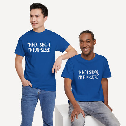 I’m Not Short, I’m Fun-Sized - Funny Sayings for Men T-Shirts - Mens Unisex Cotton T-Shirt Graphic Printed Design Casual Short Sleeve Tee Tops