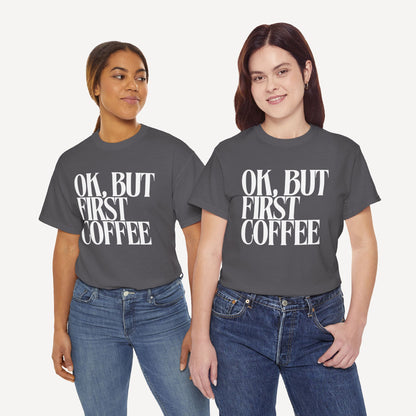 Ok, but First Coffee - Funny Mom T-Shirt - Women's Unisex Cotton T-Shirt Graphic Printed Design Casual Short Sleeve Tee Tops