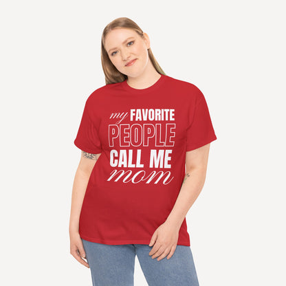 My Favourite People Call Me Mom - Funny Mom T-Shirt - Women's Unisex Cotton T-Shirt Graphic Printed Design Casual Short Sleeve Tee Tops