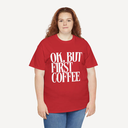 Ok, but First Coffee - Funny Mom T-Shirt - Women's Unisex Cotton T-Shirt Graphic Printed Design Casual Short Sleeve Tee Tops