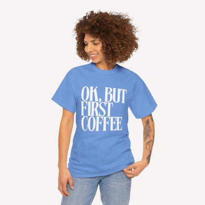 Ok, but First Coffee - Funny Mom T-Shirt - Women's Unisex Cotton T-Shirt Graphic Printed Design Casual Short Sleeve Tee Tops