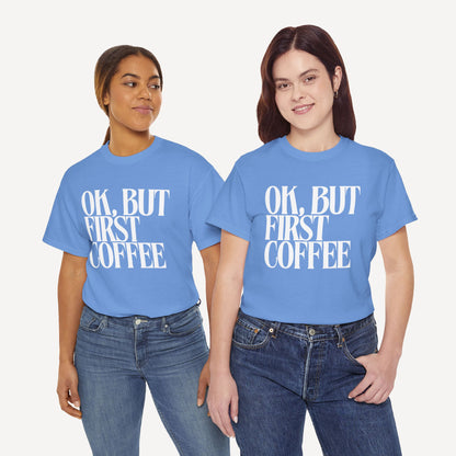 Ok, but First Coffee - Funny Mom T-Shirt - Women's Unisex Cotton T-Shirt Graphic Printed Design Casual Short Sleeve Tee Tops