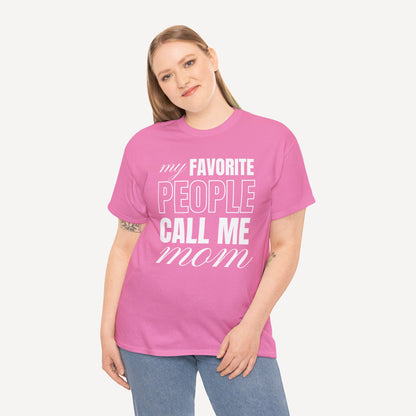 My Favourite People Call Me Mom - Funny Mom T-Shirt - Women's Unisex Cotton T-Shirt Graphic Printed Design Casual Short Sleeve Tee Tops