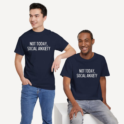 Not Today, Social Anxiety - Funny Sayings for Men T-Shirts - Mens Unisex Cotton T-Shirt Graphic Printed Design Casual Short Sleeve Tee Tops