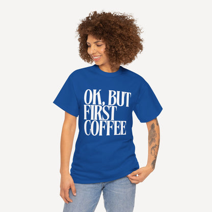 Ok, but First Coffee - Funny Mom T-Shirt - Women's Unisex Cotton T-Shirt Graphic Printed Design Casual Short Sleeve Tee Tops