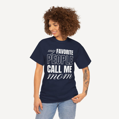 My Favourite People Call Me Mom - Funny Mom T-Shirt - Women's Unisex Cotton T-Shirt Graphic Printed Design Casual Short Sleeve Tee Tops