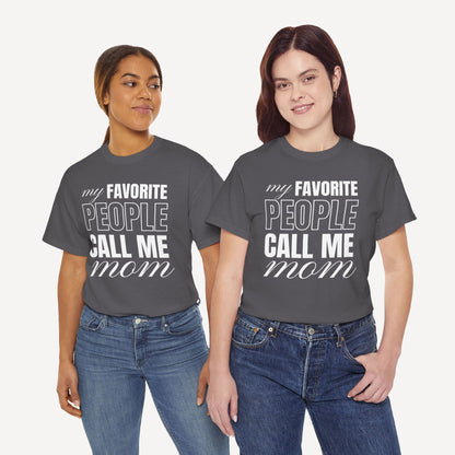 My Favourite People Call Me Mom - Funny Mom T-Shirt - Women's Unisex Cotton T-Shirt Graphic Printed Design Casual Short Sleeve Tee Tops