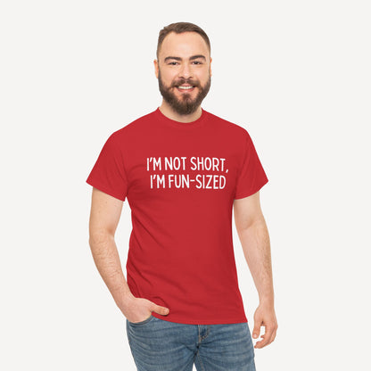 I’m Not Short, I’m Fun-Sized - Funny Sayings for Men T-Shirts - Mens Unisex Cotton T-Shirt Graphic Printed Design Casual Short Sleeve Tee Tops