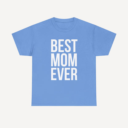 BEST MOM EVER - Funny Mom T-Shirt - Women's Unisex Cotton T-Shirt Graphic Printed Design Casual Short Sleeve Tee Tops