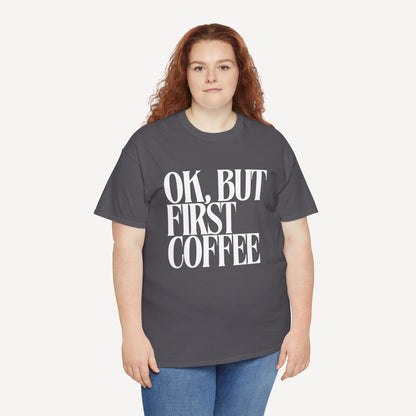 Ok, but First Coffee - Funny Mom T-Shirt - Women's Unisex Cotton T-Shirt Graphic Printed Design Casual Short Sleeve Tee Tops