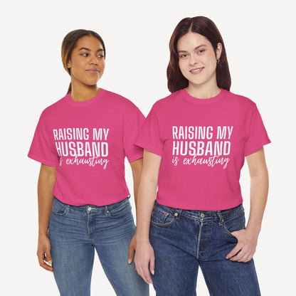 Raising My Husband is Exhausting - Funny Mom T-Shirt - Women's Unisex Cotton T-Shirt Graphic Printed Design Casual Short Sleeve Tee Tops