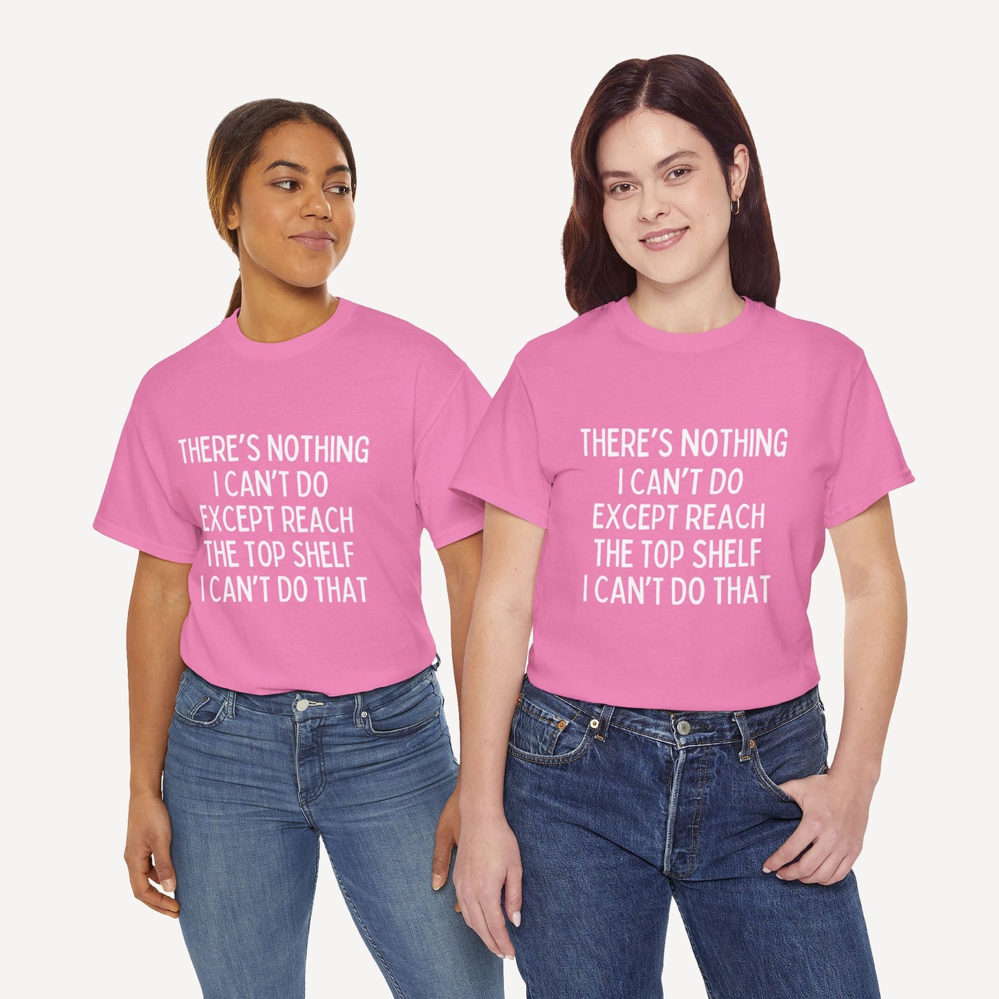 There’s Nothing I Can’t Do Except Reach The Top Shelf I Can’t Do That - Funny Mom T-Shirt - Women's Unisex Cotton T-Shirt Graphic Printed Design Casual Short Sleeve Tee Tops 2
