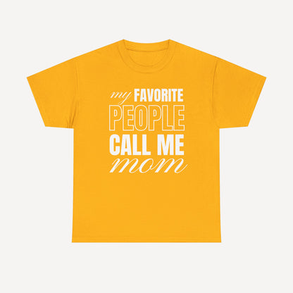 My Favourite People Call Me Mom - Funny Mom T-Shirt - Women's Unisex Cotton T-Shirt Graphic Printed Design Casual Short Sleeve Tee Tops