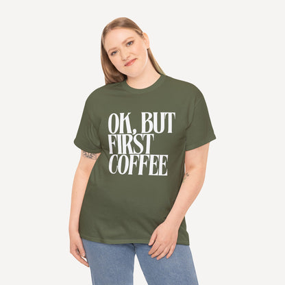 Ok, but First Coffee - Funny Mom T-Shirt - Women's Unisex Cotton T-Shirt Graphic Printed Design Casual Short Sleeve Tee Tops