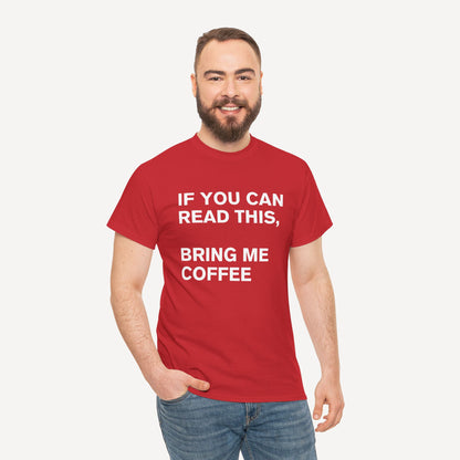 If You Can Read This, Bring Me Coffee - Funny Sayings for Men T-Shirts - Mens Unisex Cotton T-Shirt Graphic Printed Design Casual Short Sleeve Tee Tops