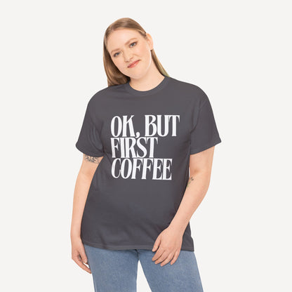 Ok, but First Coffee - Funny Mom T-Shirt - Women's Unisex Cotton T-Shirt Graphic Printed Design Casual Short Sleeve Tee Tops
