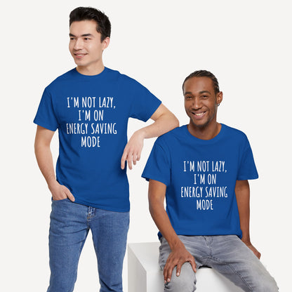 I'm Not Lazy, I'm on Energy Saving Mode - Funny Sayings for Men T-Shirts - Mens Unisex Cotton T-Shirt Graphic Printed Design Casual Short Sleeve Tee Tops