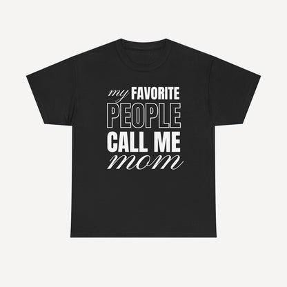 My Favourite People Call Me Mom - Funny Mom T-Shirt - Women's Unisex Cotton T-Shirt Graphic Printed Design Casual Short Sleeve Tee Tops