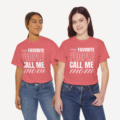My Favourite People Call Me Mom - Funny Mom T-Shirt - Women's Unisex Cotton T-Shirt Graphic Printed Design Casual Short Sleeve Tee Tops