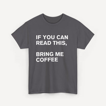If You Can Read This, Bring Me Coffee - Funny Sayings for Men T-Shirts - Mens Unisex Cotton T-Shirt Graphic Printed Design Casual Short Sleeve Tee Tops