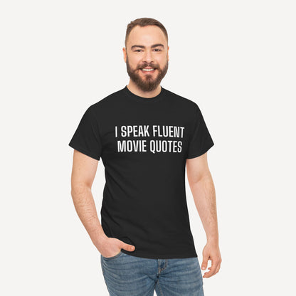 I Speak Fluent Movie Quotes - Funny Sayings for Men T-Shirts - Mens Unisex Cotton T-Shirt Graphic Printed Design Casual Short Sleeve Tee Tops
