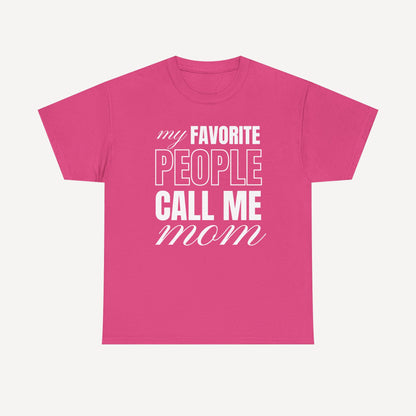 My Favourite People Call Me Mom - Funny Mom T-Shirt - Women's Unisex Cotton T-Shirt Graphic Printed Design Casual Short Sleeve Tee Tops