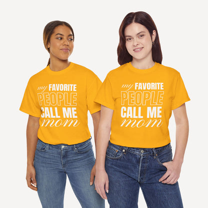 My Favourite People Call Me Mom - Funny Mom T-Shirt - Women's Unisex Cotton T-Shirt Graphic Printed Design Casual Short Sleeve Tee Tops