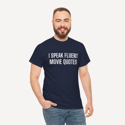 I Speak Fluent Movie Quotes - Funny Sayings for Men T-Shirts - Mens Unisex Cotton T-Shirt Graphic Printed Design Casual Short Sleeve Tee Tops