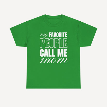 My Favourite People Call Me Mom - Funny Mom T-Shirt - Women's Unisex Cotton T-Shirt Graphic Printed Design Casual Short Sleeve Tee Tops
