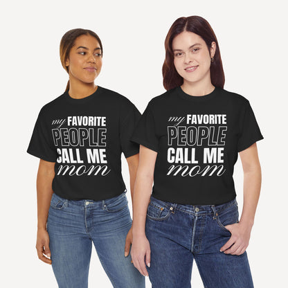 My Favourite People Call Me Mom - Funny Mom T-Shirt - Women's Unisex Cotton T-Shirt Graphic Printed Design Casual Short Sleeve Tee Tops