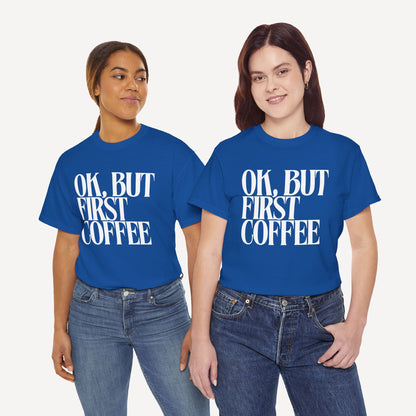 Ok, but First Coffee - Funny Mom T-Shirt - Women's Unisex Cotton T-Shirt Graphic Printed Design Casual Short Sleeve Tee Tops