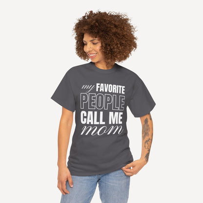 My Favourite People Call Me Mom - Funny Mom T-Shirt - Women's Unisex Cotton T-Shirt Graphic Printed Design Casual Short Sleeve Tee Tops
