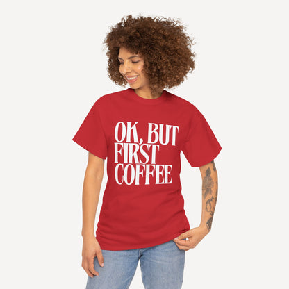 Ok, but First Coffee - Funny Mom T-Shirt - Women's Unisex Cotton T-Shirt Graphic Printed Design Casual Short Sleeve Tee Tops