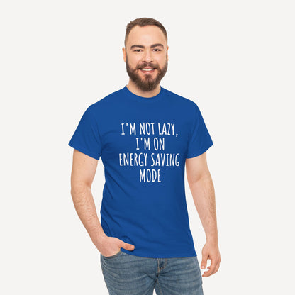 I'm Not Lazy, I'm on Energy Saving Mode - Funny Sayings for Men T-Shirts - Mens Unisex Cotton T-Shirt Graphic Printed Design Casual Short Sleeve Tee Tops