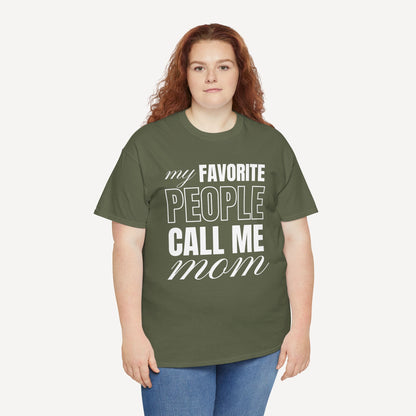 My Favourite People Call Me Mom - Funny Mom T-Shirt - Women's Unisex Cotton T-Shirt Graphic Printed Design Casual Short Sleeve Tee Tops