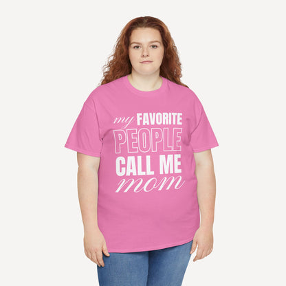 My Favourite People Call Me Mom - Funny Mom T-Shirt - Women's Unisex Cotton T-Shirt Graphic Printed Design Casual Short Sleeve Tee Tops