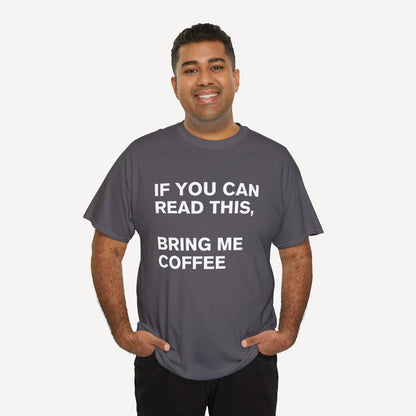If You Can Read This, Bring Me Coffee - Funny Sayings for Men T-Shirts - Mens Unisex Cotton T-Shirt Graphic Printed Design Casual Short Sleeve Tee Tops