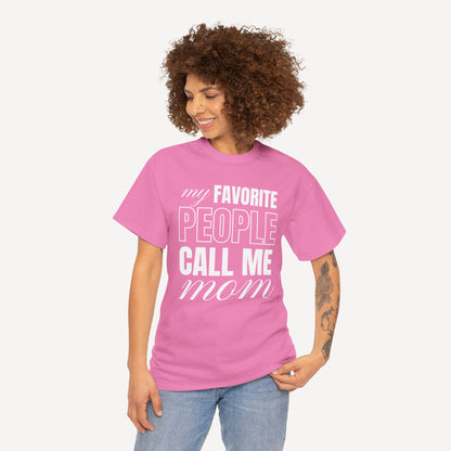 My Favourite People Call Me Mom - Funny Mom T-Shirt - Women's Unisex Cotton T-Shirt Graphic Printed Design Casual Short Sleeve Tee Tops