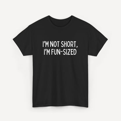 I’m Not Short, I’m Fun-Sized - Funny Sayings for Men T-Shirts - Mens Unisex Cotton T-Shirt Graphic Printed Design Casual Short Sleeve Tee Tops