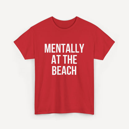 Mentally at the Beach - Funny Sayings for Men T-Shirts - Mens Unisex Cotton T-Shirt Graphic Printed Design Casual Short Sleeve Tee Tops