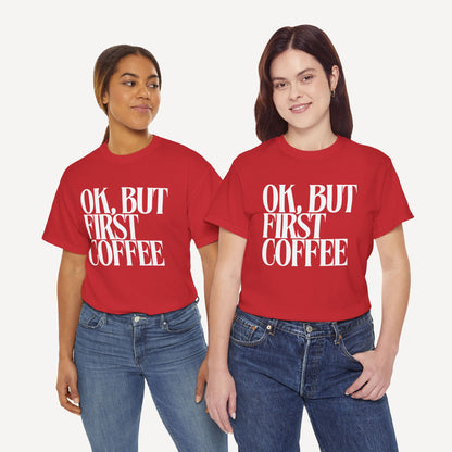Ok, but First Coffee - Funny Mom T-Shirt - Women's Unisex Cotton T-Shirt Graphic Printed Design Casual Short Sleeve Tee Tops