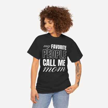 My Favourite People Call Me Mom - Funny Mom T-Shirt - Women's Unisex Cotton T-Shirt Graphic Printed Design Casual Short Sleeve Tee Tops