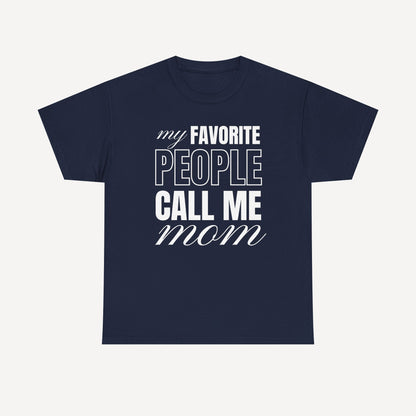 My Favourite People Call Me Mom - Funny Mom T-Shirt - Women's Unisex Cotton T-Shirt Graphic Printed Design Casual Short Sleeve Tee Tops