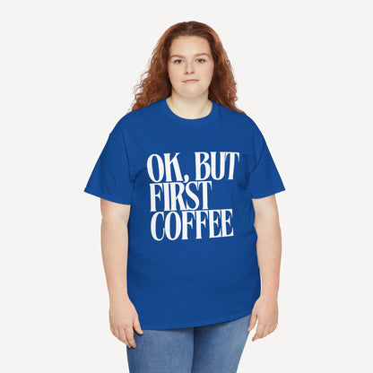 Ok, but First Coffee - Funny Mom T-Shirt - Women's Unisex Cotton T-Shirt Graphic Printed Design Casual Short Sleeve Tee Tops