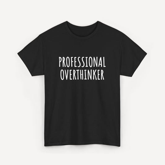 Professional Overthinker - Funny Sayings for Men T-Shirts - Mens Unisex Cotton T-Shirt Graphic Printed Design Casual Short Sleeve Tee Tops