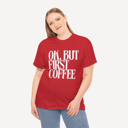 Ok, but First Coffee - Funny Mom T-Shirt - Women's Unisex Cotton T-Shirt Graphic Printed Design Casual Short Sleeve Tee Tops