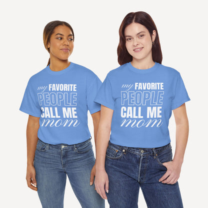 My Favourite People Call Me Mom - Funny Mom T-Shirt - Women's Unisex Cotton T-Shirt Graphic Printed Design Casual Short Sleeve Tee Tops