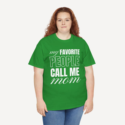 My Favourite People Call Me Mom - Funny Mom T-Shirt - Women's Unisex Cotton T-Shirt Graphic Printed Design Casual Short Sleeve Tee Tops